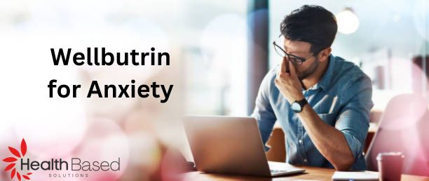 Wellbutrin for Anxiety